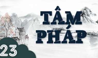 Tứ Diệu Đế. Bất Nhị. Kiến Trù Lâm. Kiến Hoang Vu. Tướng Thức