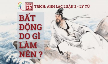 Bất Động Do Gì… Làm Nên???