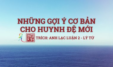 Những Gợi Ý Cơ Bản… Cho Huynh Đệ Mới