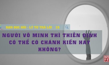 Người Vô Minh Thì Thiền Định Có Thể Có Chánh Kiến Hay Không?