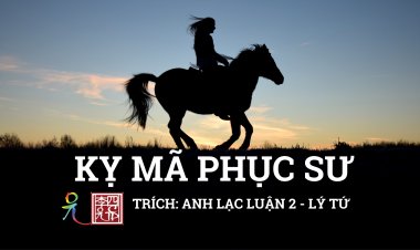 Kỵ Mã Phục Sư… Nhận Ra Tâm Hành
