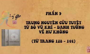 Video Sách Nói Tâm Pháp - Phần 9