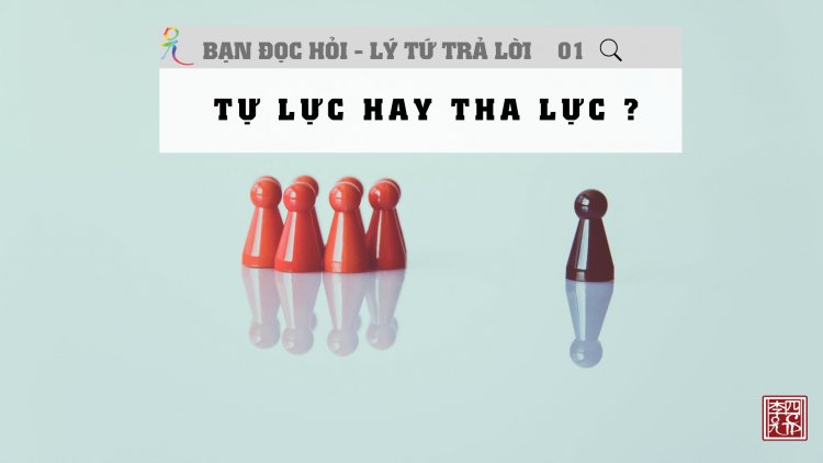 Tự Lực Hay Tha Lực?