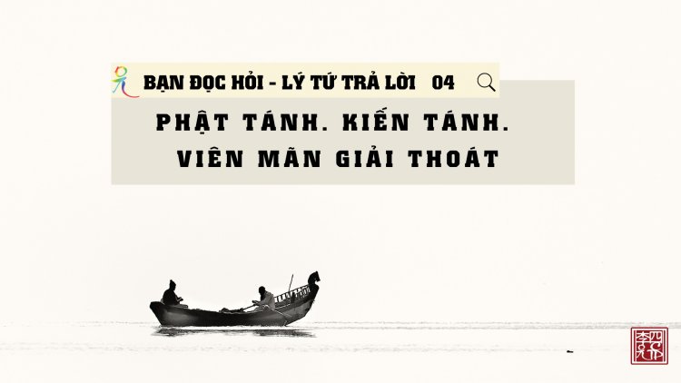 Phật Tánh. Kiến Tánh. Viên Mãn Giải Thoát