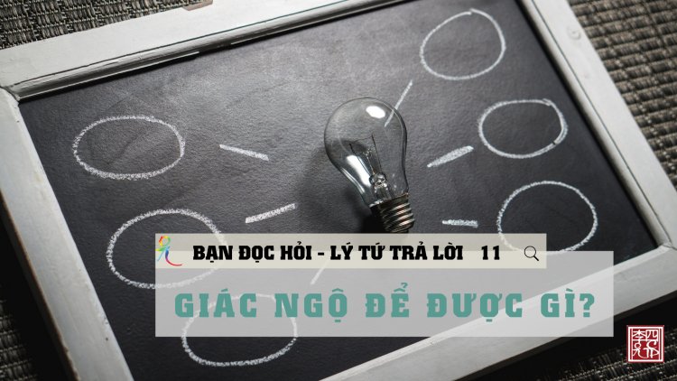 Giác Ngộ Để Được Gì?