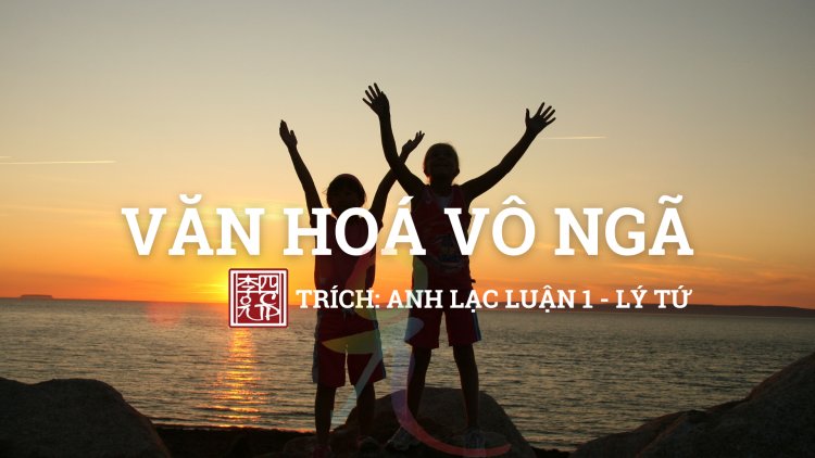 Văn Hóa Vô Ngã
