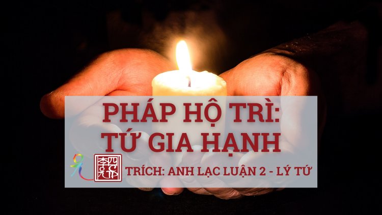 Pháp Hộ Trì Tứ Gia Hạnh