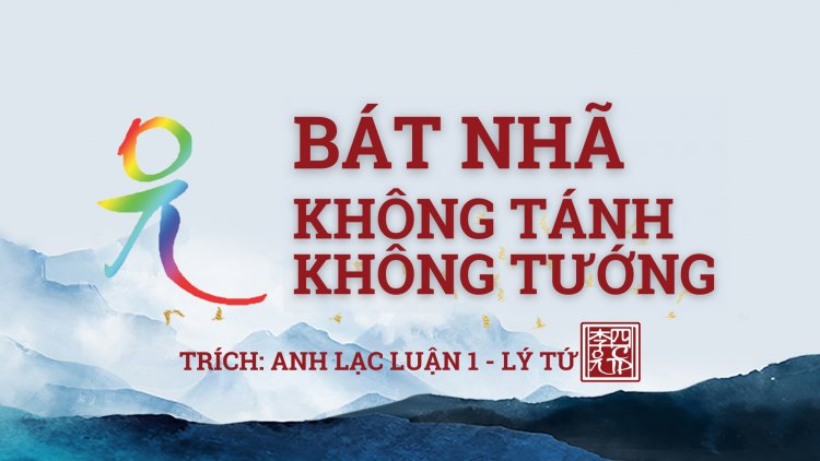 Bát Nhã Không Tánh Không Tướng