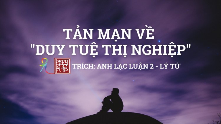 Tản Mạn Về… Duy Tuệ Thị Nghiệp