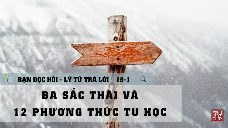 Ba Sắc Thái Và 12 Phương Thức Tu Học
