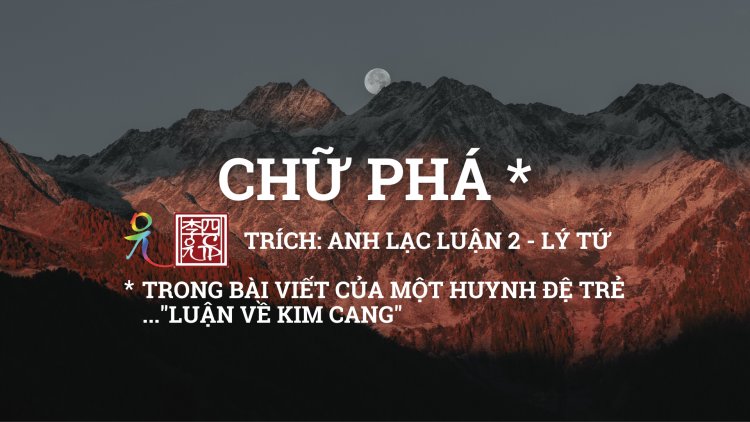 Chữ Phá… Trong Một Bài Viết Của Huynh Đệ Trẻ… Luận Về Kim Cang