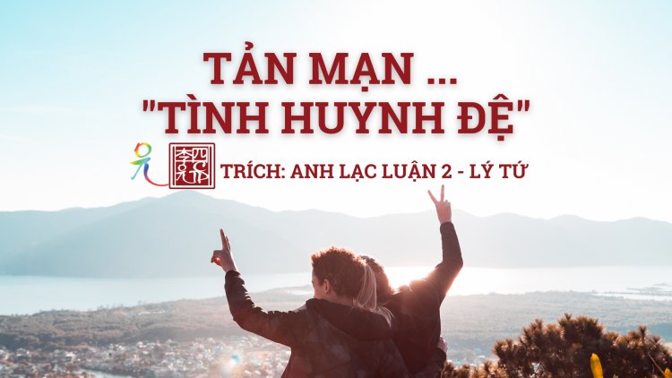 Tản Mạn Tình Huynh Đệ