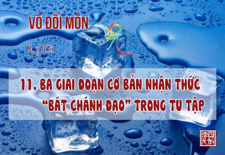 Ba Giai Đoạn Cơ Bản Nhận Thức Bát Chánh Đạo Trong Tu Tập