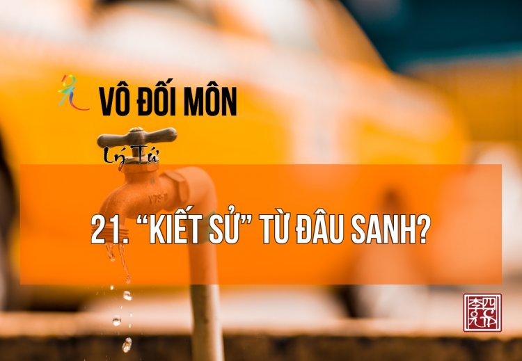 Kiết Sử Từ Đâu Sanh?