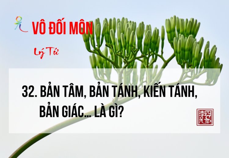 Bản Tâm Bản Tánh Kiến Tánh Bản Giác... Là Gì?