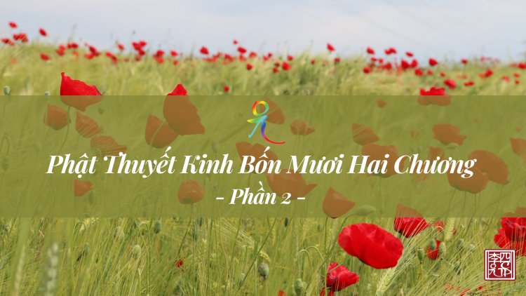 Phật Thuyết Kinh Bốn Mươi Hai Chương - Phần 2