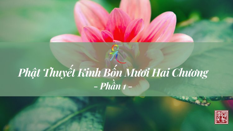Phật Thuyết Kinh Bốn Mươi Hai Chương - Phần 1