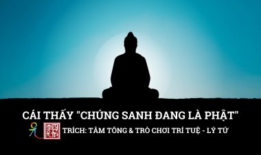 Cái Thấy Chúng Sanh Đang Là Phật