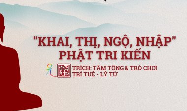 Khai, Thị, Ngộ, Nhập Phật Tri Kiến