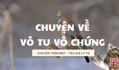 Chuyện Về "Vô Tu Vô Chứng"
