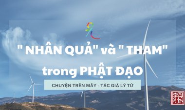 "Nhân Quả" và "Tham" Trong Phật Đạo