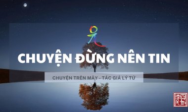 Chuyện Đừng Nên Tin