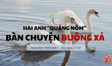 Hai Anh "Quảng Nôm" Luận Về Buông Xả