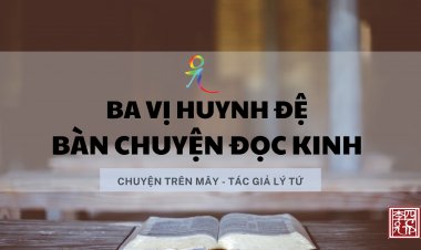 Ba Vị Huynh Đệ Bàn Chuyện Đọc Kinh
