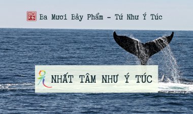 Ba Mươi Bảy Phẩm – Tứ Như Ý Túc – Nhất Tâm Như Ý Túc