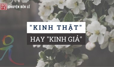 "Kinh Thật" Hay "Kinh Giả"