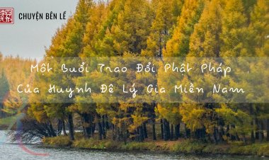 Một Buổi Trao Đổi Phật Pháp Của Huynh Đệ Lý Gia Miền Nam