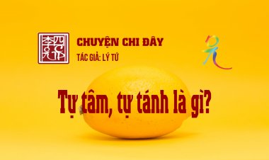 Tự Tâm, Tự Tánh Là Gì?
