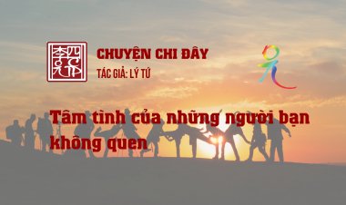 Tâm Tình Của Những Người Bạn Không Quen