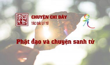 Phật Đạo Và Chuyện Sanh Tử