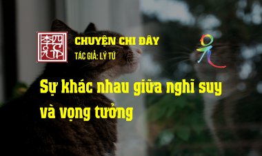 Sự Khác Nhau Giữa Nghĩ Suy Và Vọng Tưởng