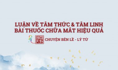 Luận Về… "Tâm Thức Và Tâm Linh" - Bài Thuốc Chữa Mắt Hiệu Quả !!!