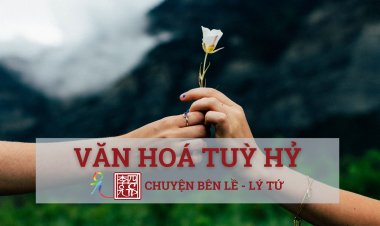 Văn Hóa Tùy Hỷ !!!