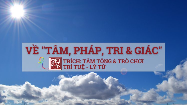 Về Tâm, Pháp, Tri và Giác