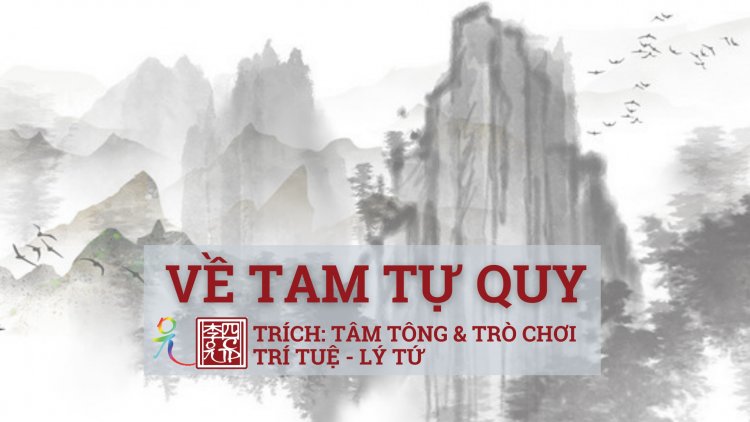 Về… Tam Tự Quy