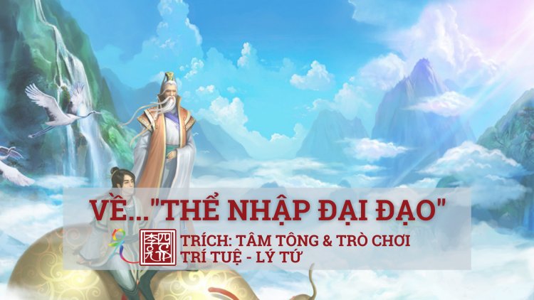 Về…Thể Nhập Đại Đạo