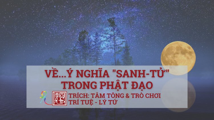Về Ý Nghĩa Sanh Tử Trong Phật Đạo