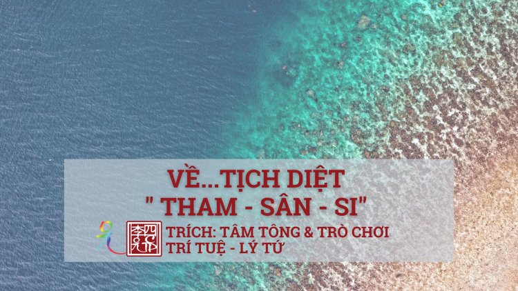Về Tịch Diệt Tham, Sân, Si