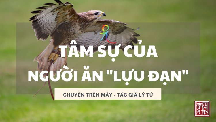 Tâm Sự Của Người Ăn ''Lụ Đạn"