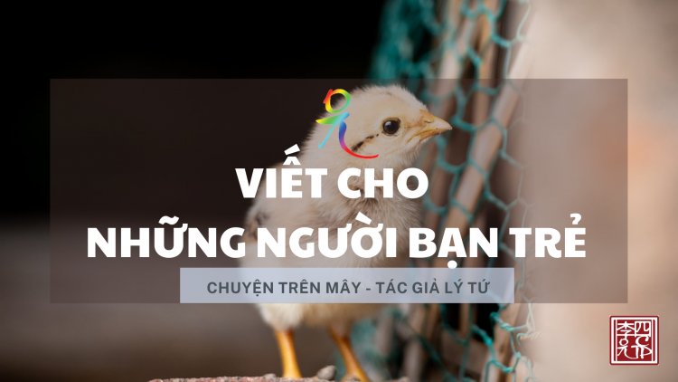 Viết Cho Những Người Bạn Trẻ