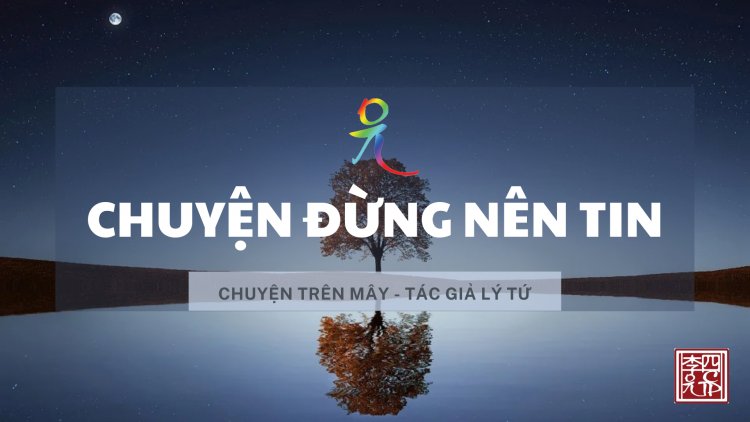 Chuyện Đừng Nên Tin