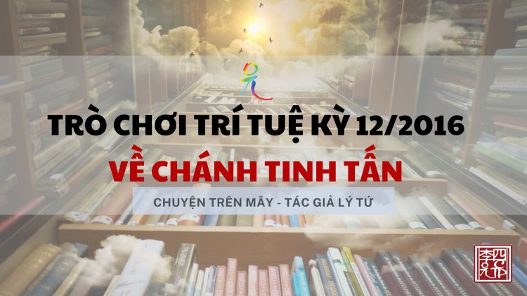 Trò Chơi Trí Tuệ Kỳ 12/2016: Về Chánh Tinh Tấn