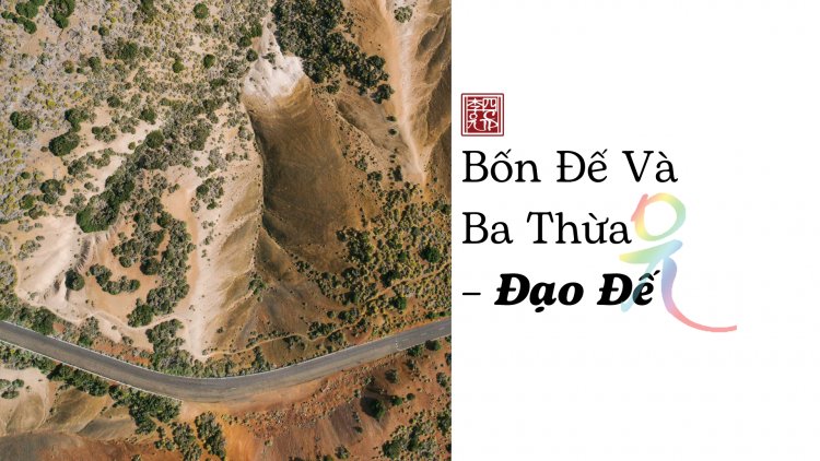 Bốn Đế Và Ba Thừa – Đạo Đế