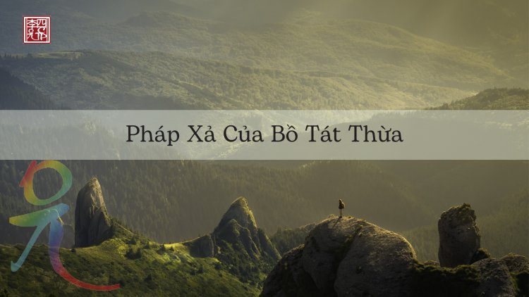 Pháp Xả Của Bồ Tát Thừa