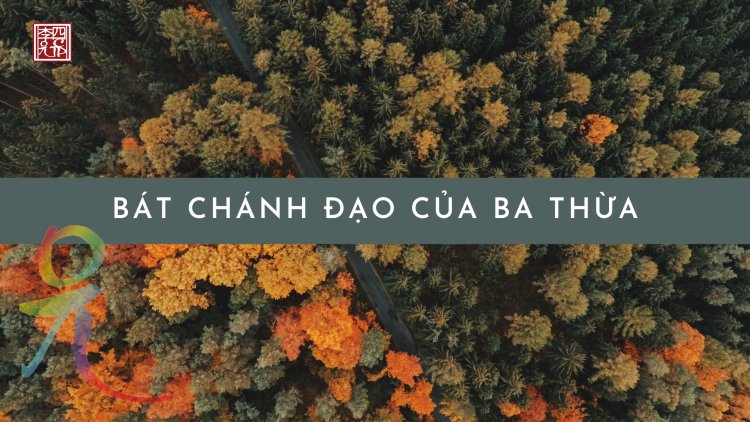 Bát Chánh Đạo Của Ba Thừa