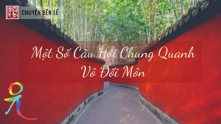 Một Số Câu Hỏi Chung Quanh Vô Đối Môn